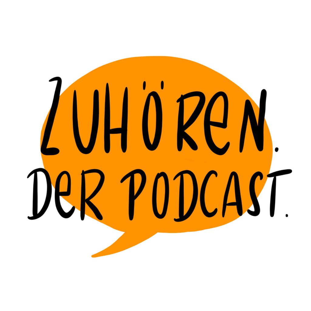 Zuhören. Der Podcast.